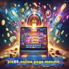 pix88.online paga mesmo